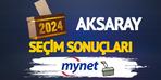 Aksaray seçim sonuçları canlı yayında!  Aksaray'da seçimi kim kazandı?