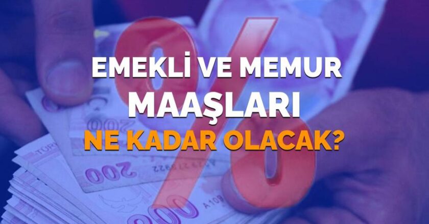 2026’da Emekli ve Memur Maaşlarına Ne Kadar Zam Yapılacak? SSK ve Bağ-Kur Maaşları Ne Olacak?